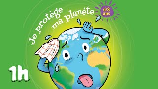 1h de comptines pour enfants pour notre planète 🌍 Je protège ma planète 6  8 ans [upl. by Auahsoj350]