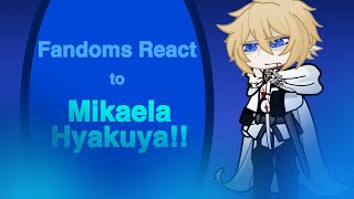 Fandoms React to eachother Mikaela Seraph of the End Super rushed Part 3 [upl. by Marks]