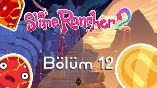 Slime Rancher 2  12Bölüm Klasik Gezinti [upl. by Jew]