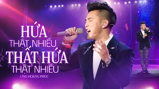 Hứa Thật Nhiều Thất Hứa Thật Nhiều  Ưng Hoàng Phúc  Liveshow TÁI SINH Hà Nội [upl. by Yelime]