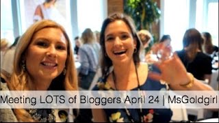 Meeting LOTS of Bloggers April 24  MsGoldgirl [upl. by Araz]