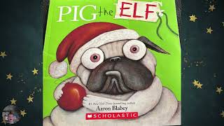 Christmas Read Aloud Pig the Elf [upl. by Ossie]