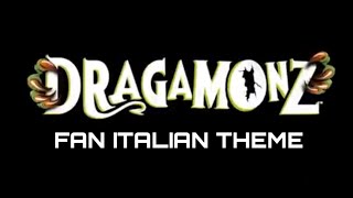 Dragamonz Fan Italian Theme [upl. by Blanca]