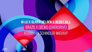 BRAZIL x Gecko Overdrive Korbinian Schindler Mashup [upl. by Wyler]