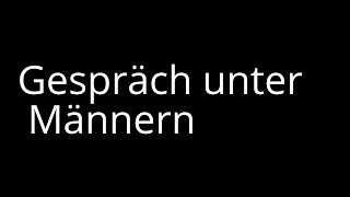 Witz  Gespräch unter Männern [upl. by Junji]