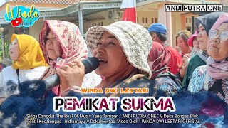 PEMIKAT SUKMA  WINDA DWI LESTARI  ANDI PUTRA 1  TUGU NUNUK BLOK PERBATASAN [upl. by Annis765]