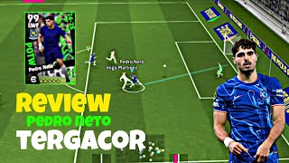 REVIEW PEDRO NETO POTW MAX RATING 99  STATISTIK TERGACOR eFOOTBALL™ 2025 [upl. by Mauchi223]