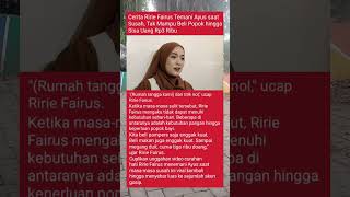 Cerita Ririe Fairus Temanin Ayus Saat Susah trendingshorts jangkauanluas fypシ゚ fyp celebrity [upl. by Lian78]