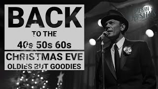 Frank Sinatra Greatest Hits 40s 50s 60s  Best Songs Collection Christmas Eve  Merry Christmas 2024 [upl. by Arbmahs]