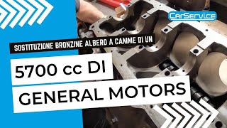 Sostituiamo le bronzine dellalbero a camme di un 5700 cc della GENERAL MOTORS [upl. by Kablesh]