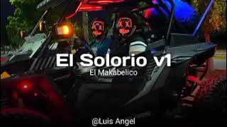 El Makabelico  El Solorio V1 [upl. by Ssilem152]