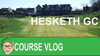 Hesketh Golf Club [upl. by Normand]