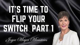 Its Time to Flip Your Switch Part 1 Joyce Meyer Enjoying Everyday Life [upl. by Gracie]