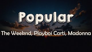 The Weeknd Playboi Carti Madonna  Popular Lyrics  Beggin on your knees to be popular [upl. by Aserej]