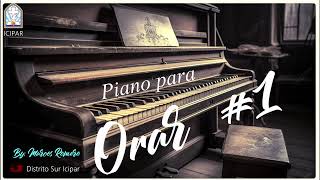 Piano para orar 1  Marcos Romero  Distrito Sur Icipar [upl. by Odell]