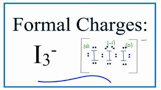 How to Calculate the Formal Charges for I3 Triiodide Ion [upl. by Gillette]