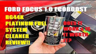 ford focus 10 ecoboost REVIEW BG44K PLATINUM Fuel System Cleaner…Does it work amp is it worth it [upl. by Kcolttam989]