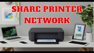 Sharing a Printer on Your Network  Connect Multiple Computers to a Shared Printer 2024 [upl. by Nayllij635]