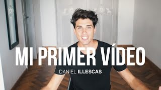 MI PRIMER VÍDEO  DANIEL ILLESCAS [upl. by Pas61]