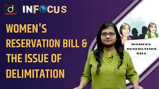 Women Reservation Bill Relation with Delimitation Exercise  In Focus  Drishti IAS English [upl. by Buchalter]