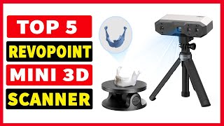 Top 5 Best Revopoint Mini 3D Scanner In 2024 [upl. by Sinne]