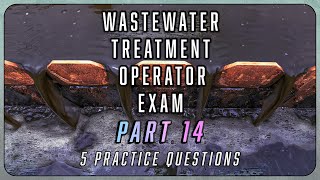 Part 14  Wastewater Treatment Operator Exam Questions [upl. by Rellim]