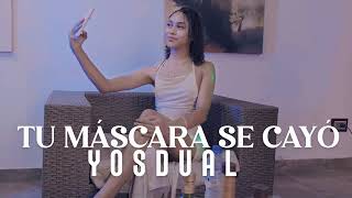 Tu Mascara Se Cayó  Yosdual Salsa Urbana 20242025 [upl. by Anihsat]