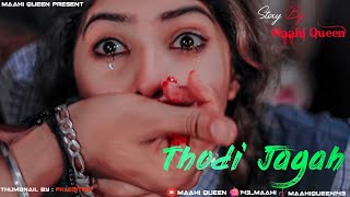 Thodi Jagah De De Mujhe  Arijit Singh  Marjaavaan  Gangster Love Story  Maahi Queen [upl. by Natsyrk]