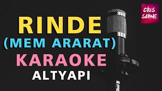 RINDE MEM ARARAT Kürtçe Karaoke Altyapı Türküler  Si [upl. by Marylee]