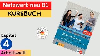 Netzwerk neu Kursbuch  B1 Audio  KAPITEL – 4  Arbeitswelt [upl. by Connors]