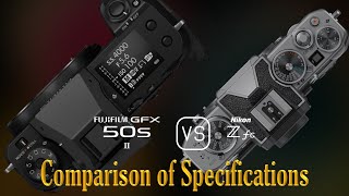 Fujifilm GFX 50s II vs Nikon Zfc A Comparison of Specifications [upl. by Del]