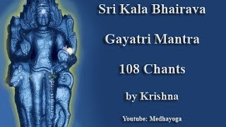 Sri Kala Bhairava Gayatri Mantra by Krishna [upl. by Ardene]