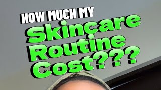 How much my skincare routine cost [upl. by Ahseekan567]