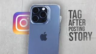 How to Tag People After Posting Story on Instagram tutorial [upl. by Anauqes]