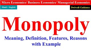 Monopoly monopoly microeconomics Monopoly Economics features of monopoly reasons of monopoly [upl. by Aehsel]