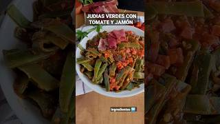 💚 JUDÍAS VERDES CON JAMÓN Y TOMATE 🍅 recetas food [upl. by Zitah]