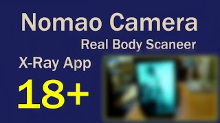 Nomao Camera App Full Review Nomao cam xray 2018  Real or Fake 2021 [upl. by Landri]