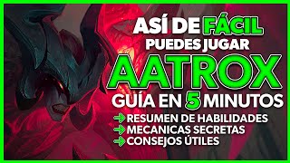 AATROX S14 ¡GUÍA en 5 MINUTOS  Habilidades Combos Consejos Y MÁS  TODO LO QUE NECESITAS SABER [upl. by Branch]