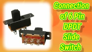 Connection of 6 pin DPDT mini slide switch  in easy way  DPDT switch  adda of Junior scientist [upl. by Manvel370]