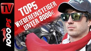 Top 5  Einfach zu fahrende Motorräder für den Wiedereinstieg unter 8000 Euro [upl. by Latreese786]