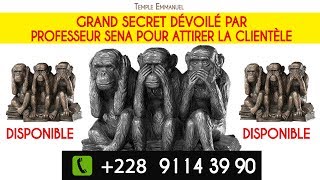 GRAND SECRET DÉVOILÉ POUR ATTIRER LA CLIENTÈLE VERS SOISProfesseur SENA [upl. by Eudo]