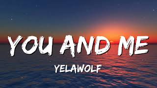 Yelawolf  You And Me Lyrics [upl. by Nnylhtak]