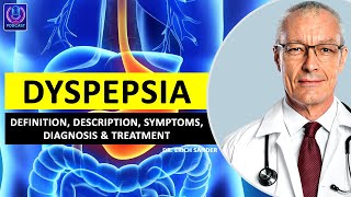 DYSPEPSIA Definition Description Causes and symptoms Diagnosis amp Treatment of Dyspepsia [upl. by Cirad917]