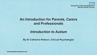 CAMHS  Introduction to Autism [upl. by Holna]