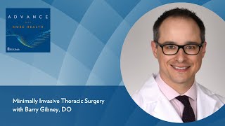 Minimally Invasive Thoracic Surgery with Barry Gibney DO [upl. by Blithe193]