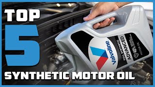 Top 5 Best Synthetic Motor Oils in 2024  Detailed Reviews amp Buyers Guide [upl. by Cud]