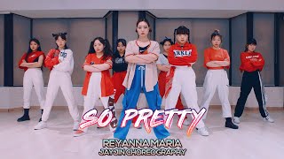 Reyanna Maria  So Pretty  JayJin Choreography 부산댄스학원서면댄스학원 [upl. by Cirdek426]