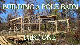 Oldfashioned Pole Barn for the Small Farm Pt 2  The Farm Hands Companion Show ep 6 [upl. by Manard164]