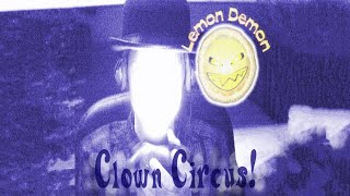 Lemon Demon  Clown Circus Full FanRemastered Album [upl. by Victoir]