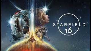 Lets Play  Starfield p16 [upl. by Nosyk]